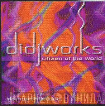 Didjworks - Citizen Of The World