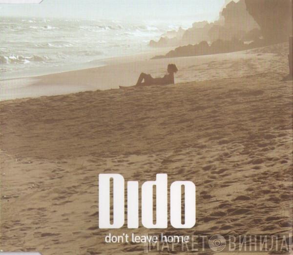  Dido  - Don't Leave Home