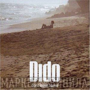  Dido  - Don't Leave Home