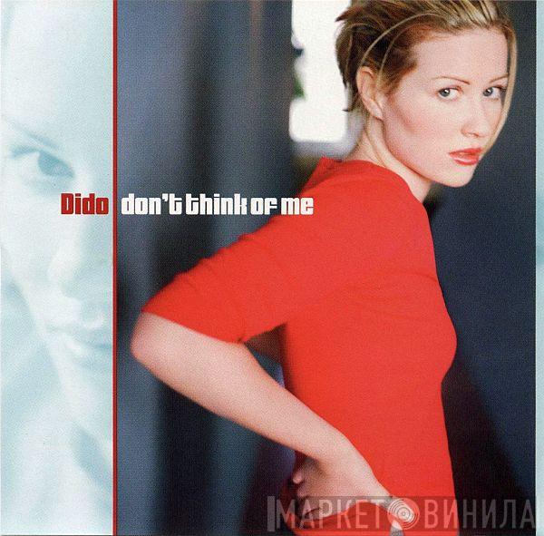  Dido  - Don't Think Of Me