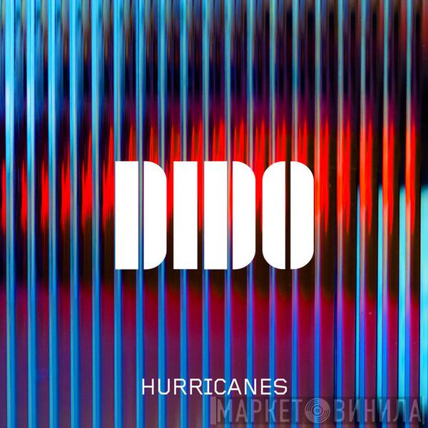  Dido  - Hurricanes