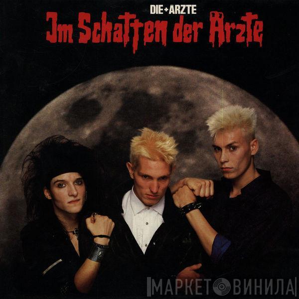 Die Ärzte - Im Schatten Der Ärzte