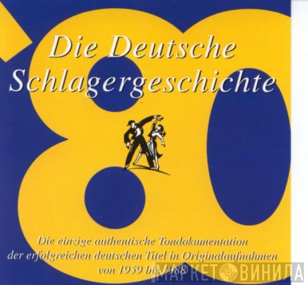  - Die Deutsche Schlagergeschichte - 1980