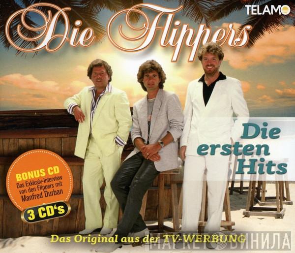  Die Flippers  - Die Ersten Hits
