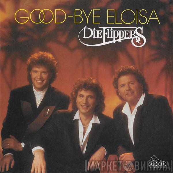  Die Flippers  - Good-Bye Eloisa