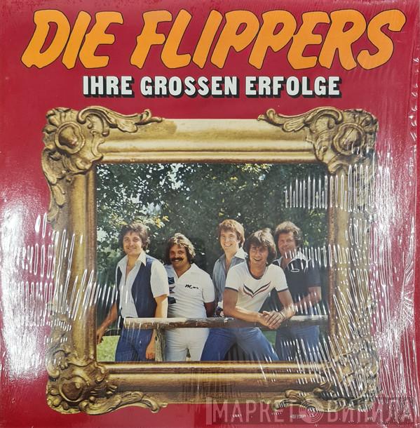  Die Flippers  - Ihre Grossen Erfolge