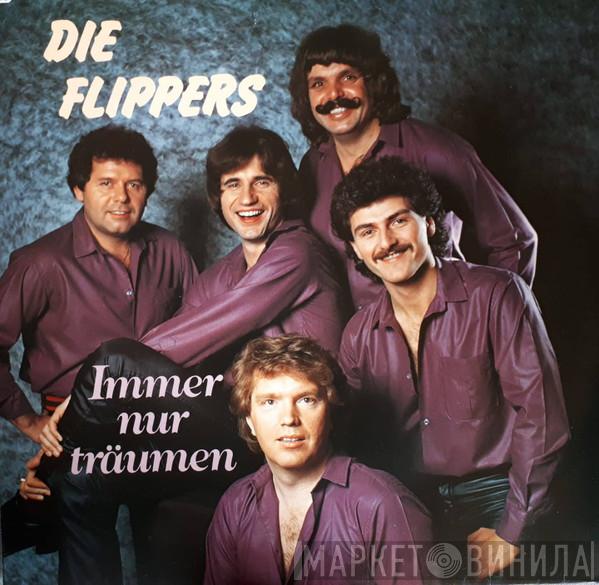 Die Flippers  - Immer Nur Träumen