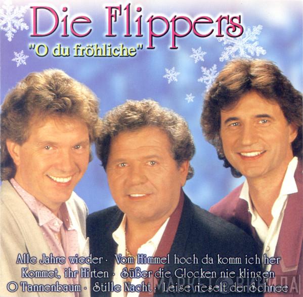 Die Flippers  - O Du Fröhliche