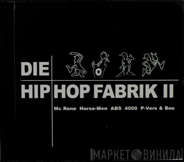  - Die Hip Hop Fabrik II