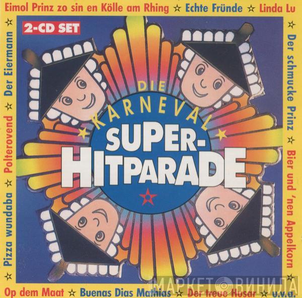  - Die Karneval Super-Hitparade