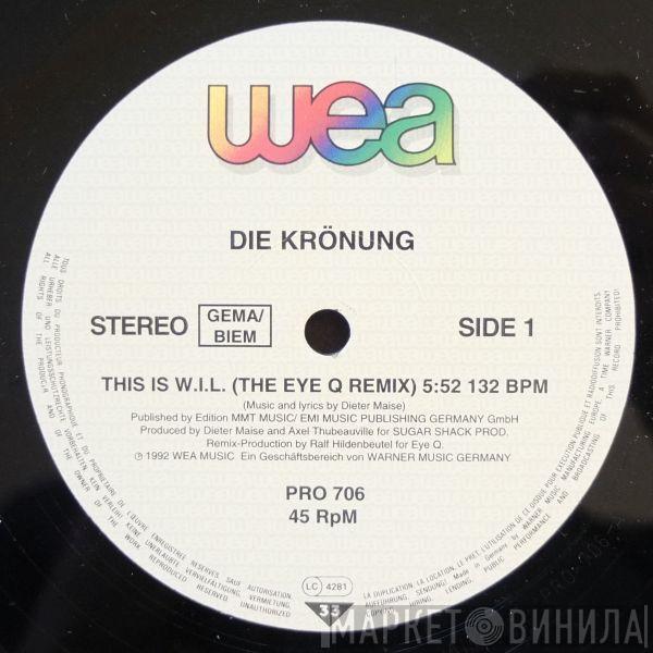 Die Krönung - This Is W.I.L.