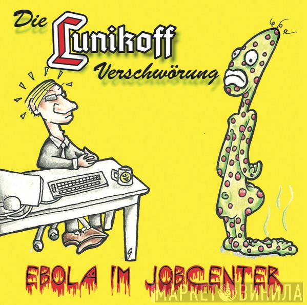  Die Lunikoff Verschwörung  - Ebola Im Jobcenter