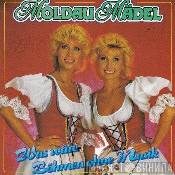  Die Moldau Mädel  - Was Wäre Böhmen Ohne Musik