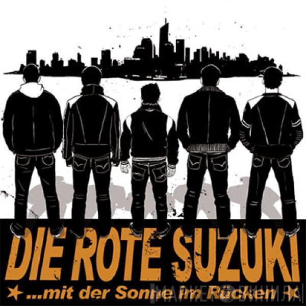 Die Rote Suzuki - ...Mit Der Sonne Im Rücken