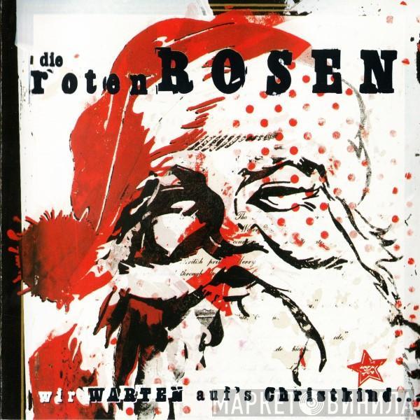 Die Roten Rosen - Wir Warten Auf's Christkind