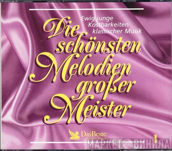  - Die Schönsten Melodien Großer Meister