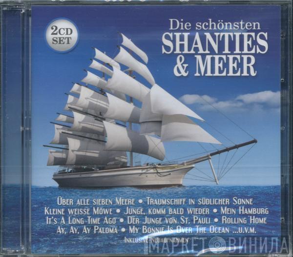  - Die Schönsten Shanties & Meer