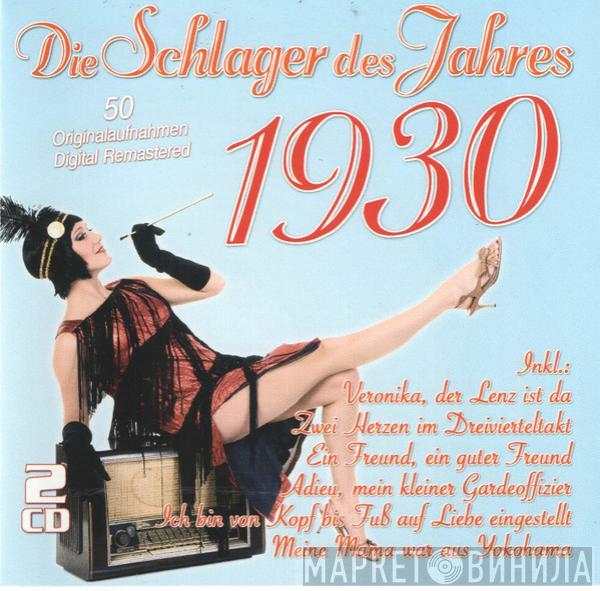  - Die Schlager Des Jahres 1930