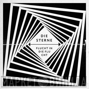  Die Sterne  - Flucht In Die Flucht