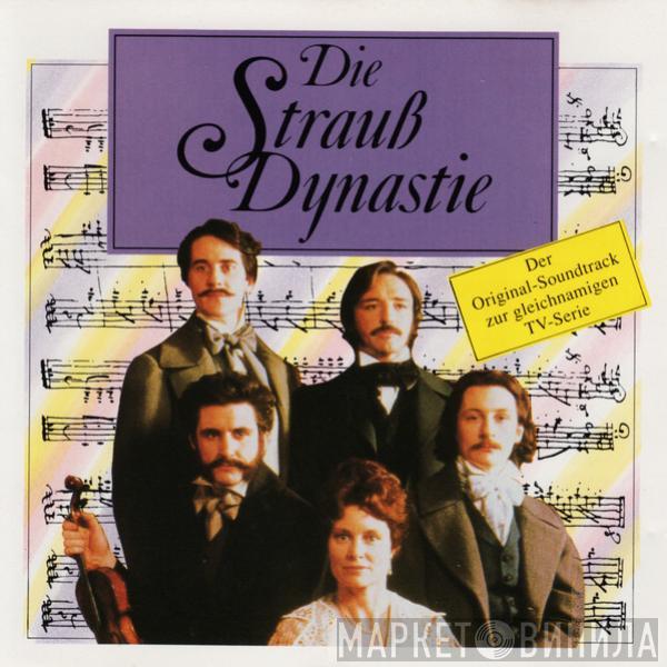  - Die Strauß Dynastie (Der Original-Soundtrack Zur Gleichnamigen TV-Serie)