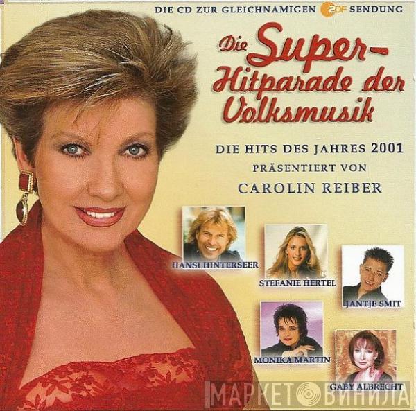  - Die Superhitparade Der Volksmusik - Die Hits Des Jahres 2001 Präsentiert von Carolin Reiber