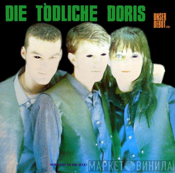 Die Tödliche Doris - Unser Debut