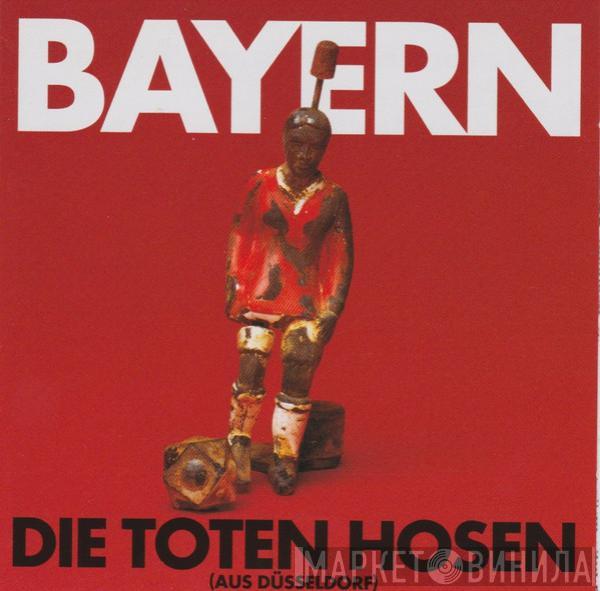 Die Toten Hosen - Bayern