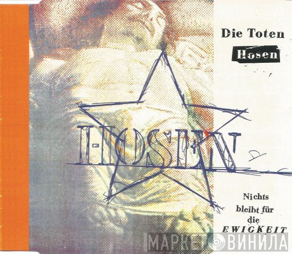 Die Toten Hosen - Nichts Bleibt Für Die Ewigkeit