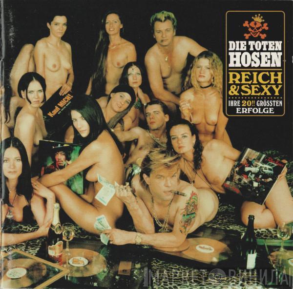 Die Toten Hosen - Reich & Sexy