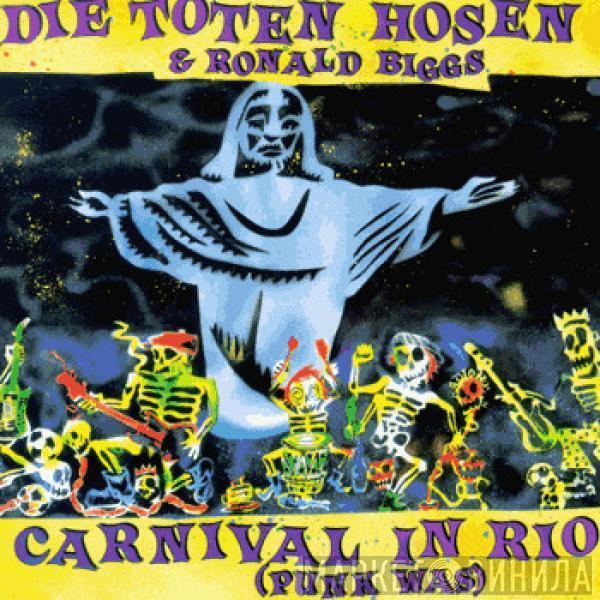 Die Toten Hosen, Ronnie Biggs - Carnival In Rio (Punk Was)