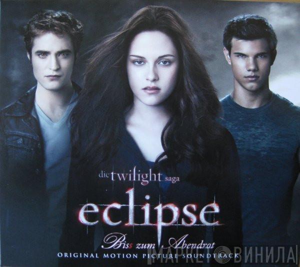  - Die Twilight Saga: Eclipse - Biss Zum Abendrot (Original Motion Picture Soundtrack)