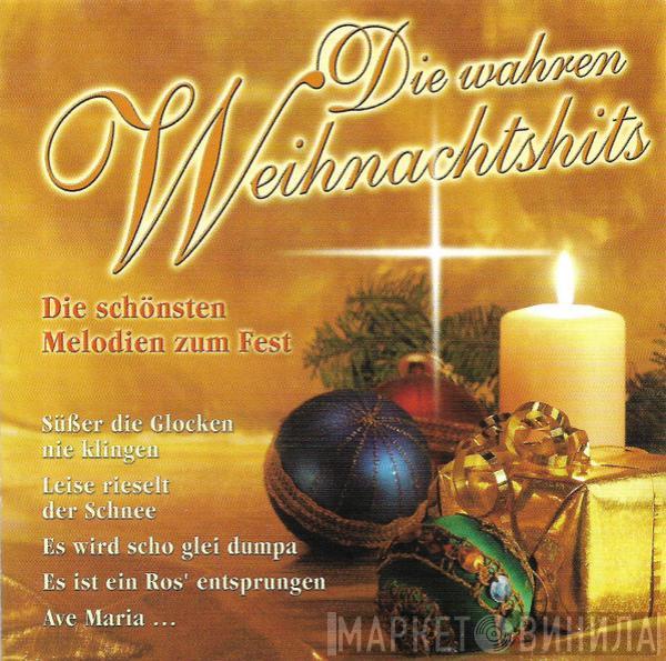  - Die Wahren Weihnachtshits (Weihnachtslieder, Die Wir Wirklich Lieben)