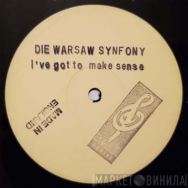 Die Warzau - I've Got To Make Sense