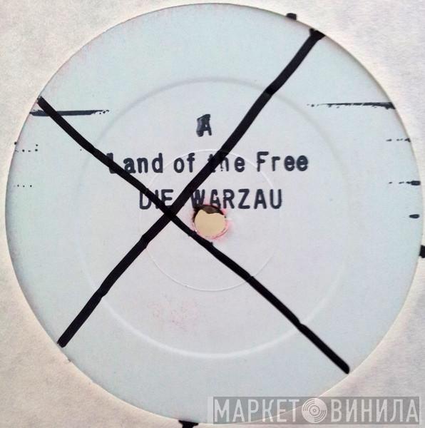 Die Warzau - Land Of The Free