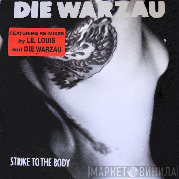  Die Warzau  - Strike To The Body