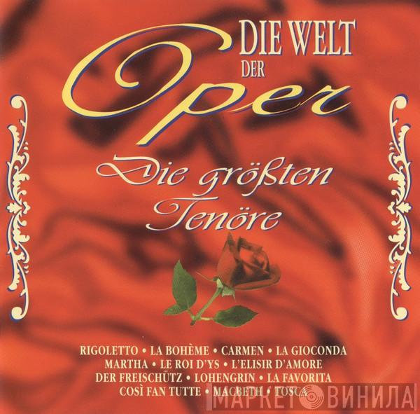  - Die Welt Der Oper - Die Größten Tenöre