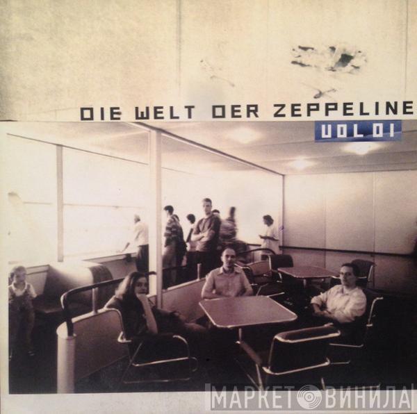  - Die Welt Der Zeppeline (World Of The Zeppelins) Vol.1