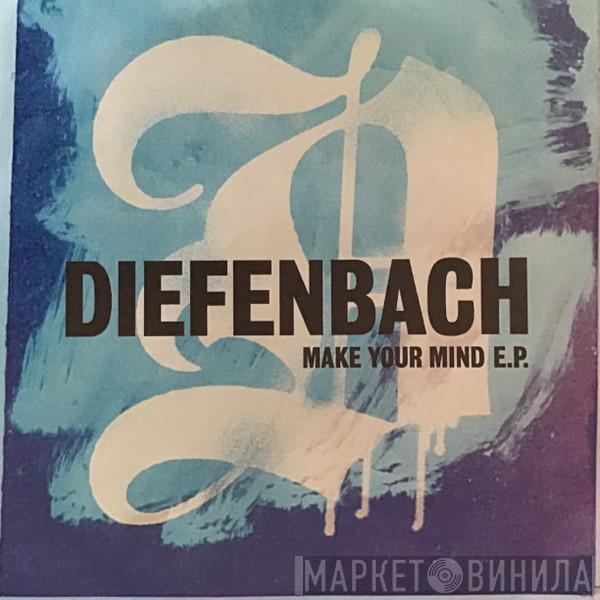 Diefenbach - Make Your Mind E.P.