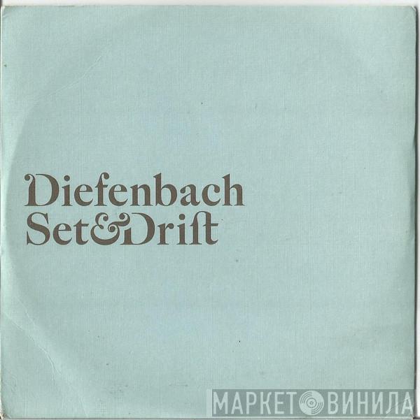Diefenbach - Set & Drift