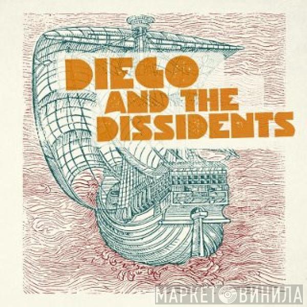 Diego And The Dissidents - Contaminated Waters