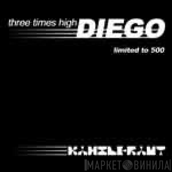 Diego - Three Times High