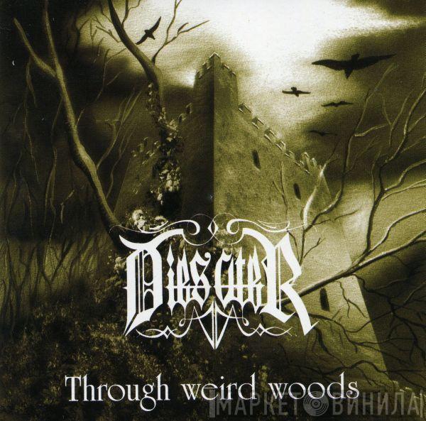 Dies Ater - Through Weird Woods