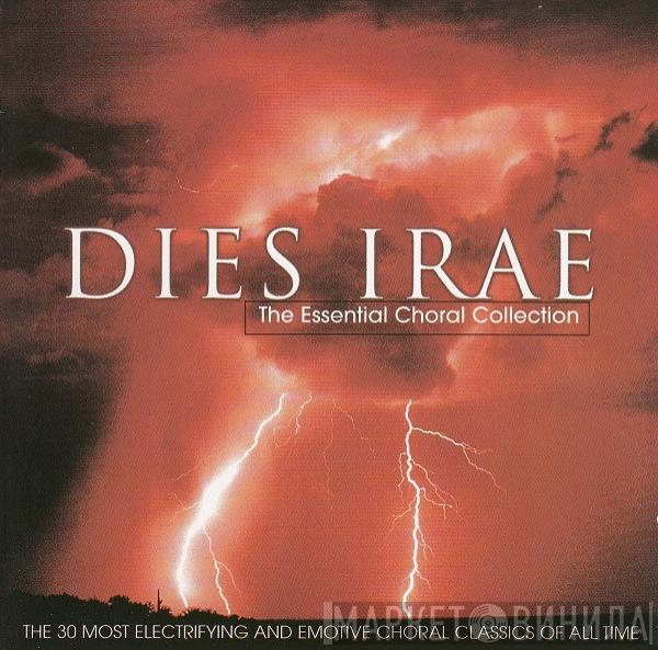  - Dies Irae - The Essential Choral Collection