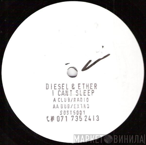 Diesel And Ether - I Cant Sleep