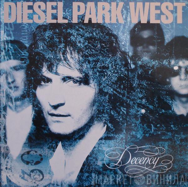  Diesel Park West  - Decency