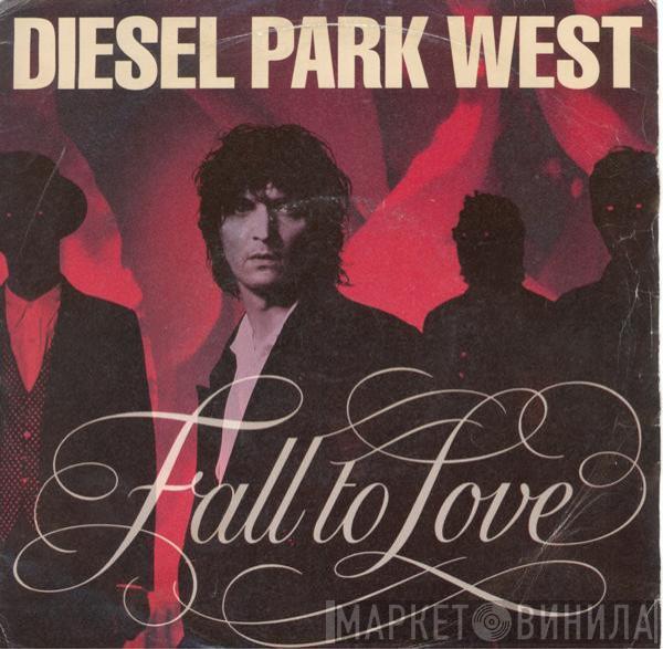 Diesel Park West - Fall To Love