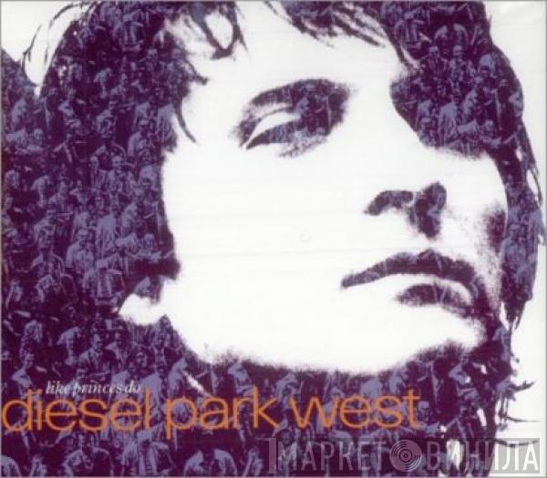 Diesel Park West - Like Princes Do