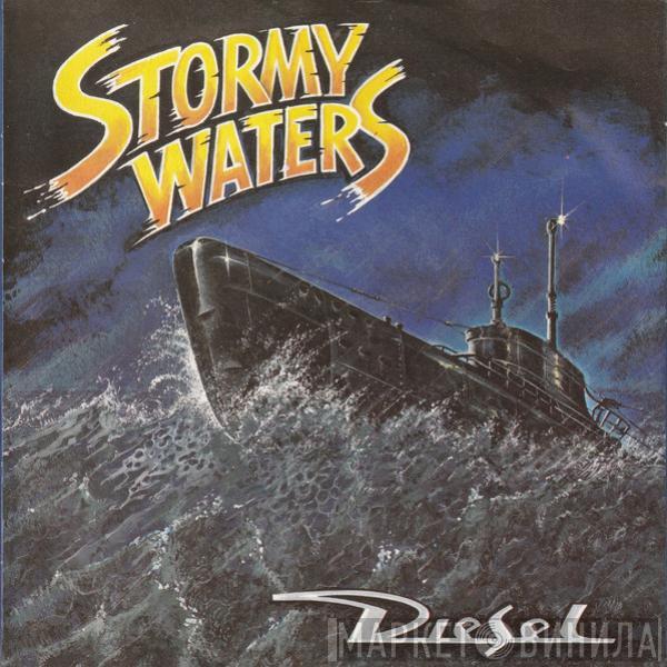 Diesel  - Stormy Waters