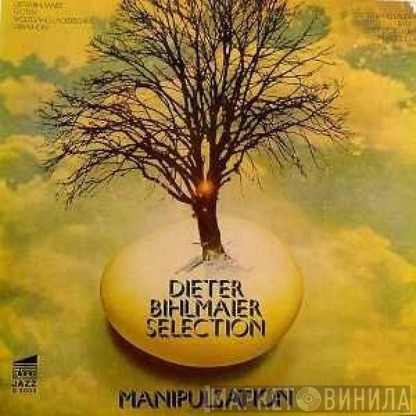 Dieter Bihlmaier Selection - Manipulsation