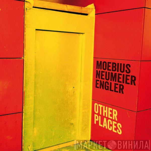 Dieter Moebius, Mani Neumeier, Jürgen Engler - Other Places
